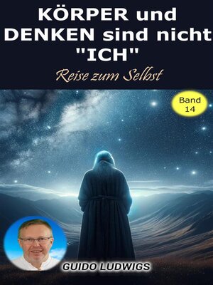 cover image of KÖRPER und DENKEN sind nicht ICH &#8211; Reise zum SELBT
